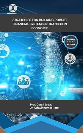 Strategies for Building Robust Financial Systems in Transition ...