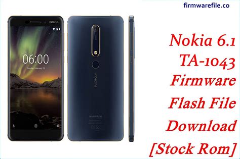 Nokia 6.1 TA-1043 Firmware Flash File Download [Stock Rom]