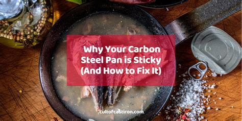 Here's Why Your Carbon Steel Pan is Sticky After Seasoning (And How to ...
