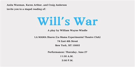 A Staged Reading of Wills War: A Play by William Wayne Windle, La MaMa ...