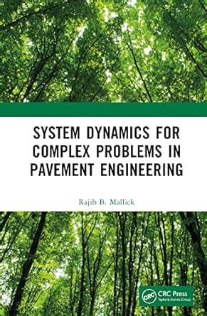 System Dynamics for Complex Problems in Pavement Engineering : Mallick ...