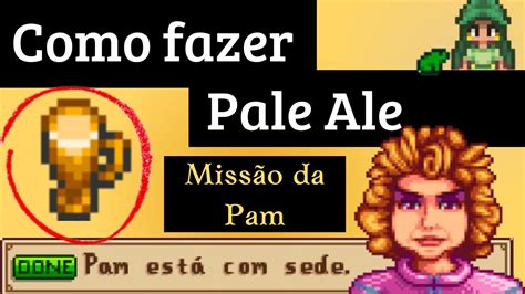 Como fazer Pale Ale Missão da Pam - Stardew Valley - YouTube