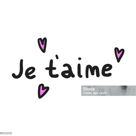 Handwriting Phrase Je Taime Its Mean I Love You In French Stock ...