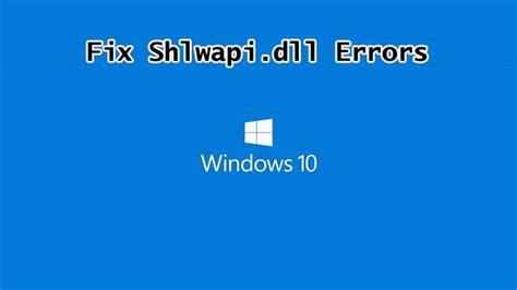 Complete Guide to Fix Shlwapi.dll Errors on Your PC