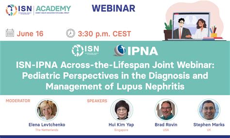 ISN-IPNA Across-the-Lifespan Joint Webinar: Pediatric Perspectives in ...