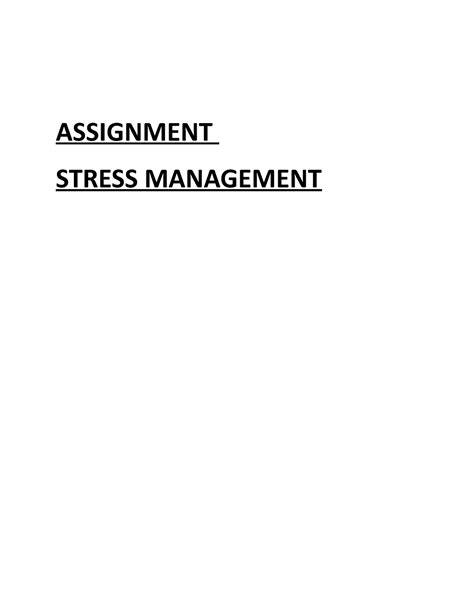 Assignment (Stress Management) - ASSIGNMENT STRESS MANAGEMENT Causes of ...