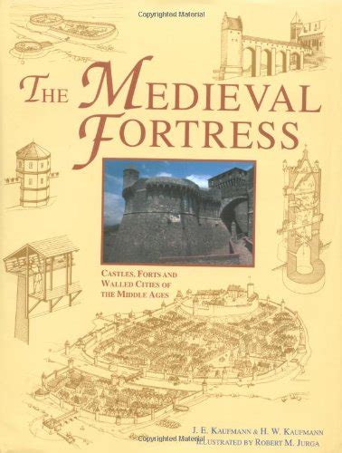 Buy The Medieval Fortresses: Castles, Forts And Walled Cities Of The ...