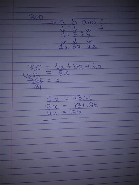 Divide rs 350 between a,b and c in the ratio 1:3:4 - Brainly.in