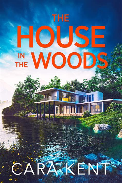 The House in the Woods by Cara Kent | Goodreads