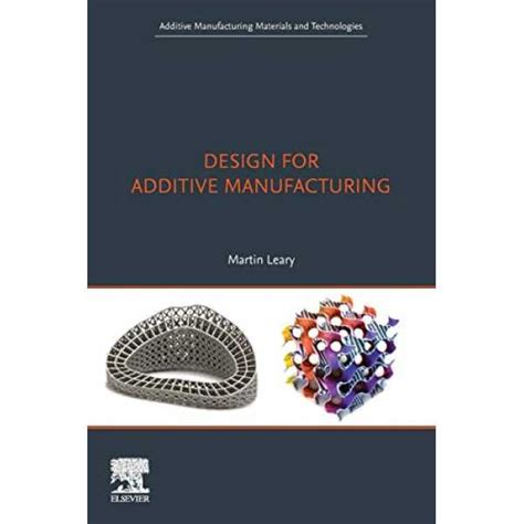 Design for Additive Manufacturing (Additive Manufacturing Materials and ...