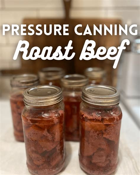 Roast Beef Canning Recipe - Hot Pack Method