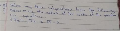 determine the nature of the roots of the quadratic equation root 3 X ...