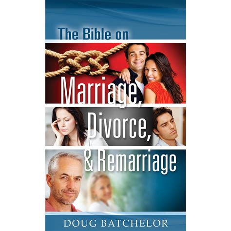 The Bible on Marriage, Divorce, & Remarriage by Doug Batchelor