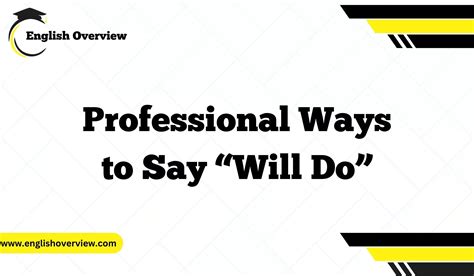 20 Professional Ways to Say “Will Do”