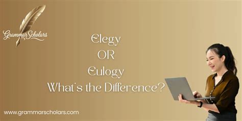 Elegy vs Eulogy: What’s the Difference? - Grammar Scholars