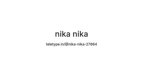 nika nika — Teletype