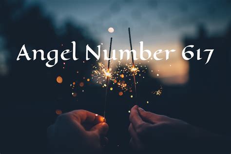 How Can Angel Number 617 Influence Your Spiritual Journey?