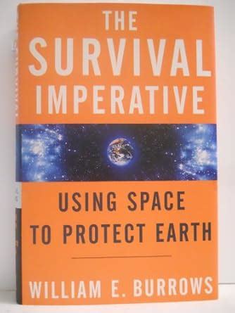 Buy The Survival Imperative: Using Space to Protect Earth Book Online ...