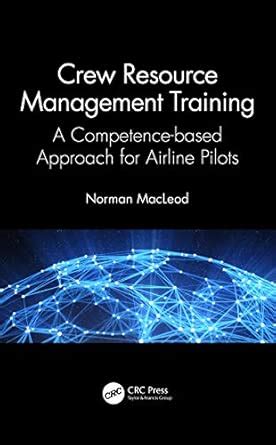 Buy Crew Resource Management Training: A Competence-based Approach for ...