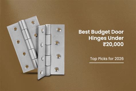 Best Door Hinges 2026 | Types, Price & Buying Guide