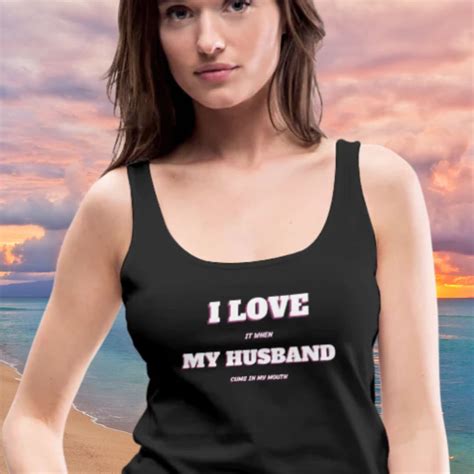 I Love It When My Husband Cums in My Mouth Women's Tank Top, BDSM Gear for Women, Submissive ...