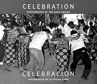 Celebration: Photographs of the Guna Chicha / Celebracion: fotografias ...
