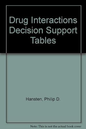 Drug Interactions Decision Support Tables : Hansten, Philip D., De Gier ...