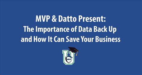 MVP & Datto Present: The importance of Data Back Up and How It can Save ...