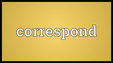 Correspond Meaning - YouTube
