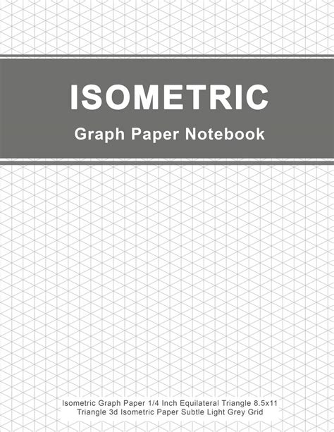 Isometric Graph Paper Notebook: Large Pad 8.5x11 | 110 Pages ...