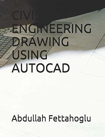 Civil Engineering Drawing Using AutoCAD : Amazon.in: Books