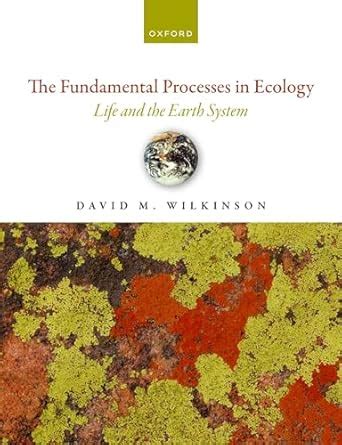 Buy The Fundamental Processes in Ecology: Life and the Earth System ...
