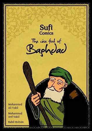 Sufi Comic: The Wise Fool of Baghdad : Mohammed Ali Vakil, Mohammed ...