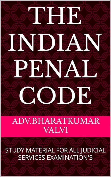 THE INDIAN PENAL CODE: STUDY MATERIAL FOR ALL JUDICIAL SERVICES ...