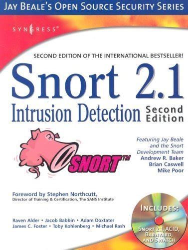 Snort 2.1 Intrusion Detection, Second Edition (Jay Beale's Open Source ...