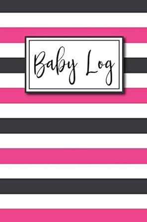Buy Baby Log: Record Daily Routines Tracking Feedings Diaper Changes ...