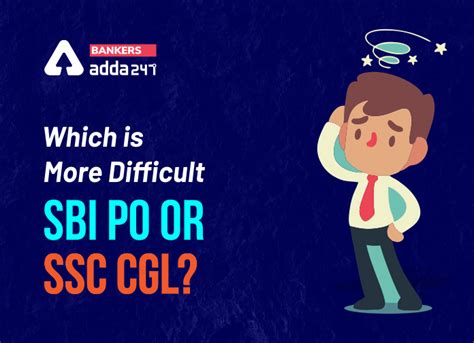 Which Is More Difficult SBI PO or SSC CGL?