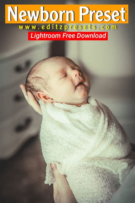 Download Now: Best Newborn Editing Free Lightroom Preset - Editz Presets