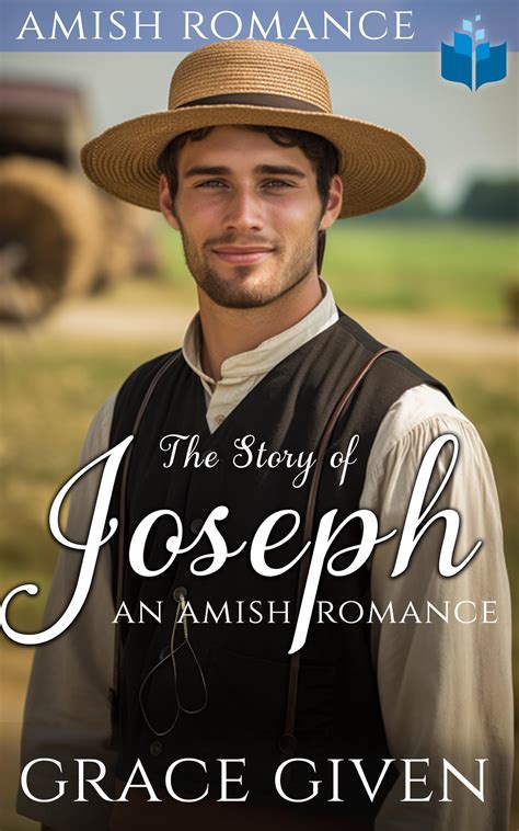 The Story of Joseph: An Amish Romance by Grace Given | Goodreads