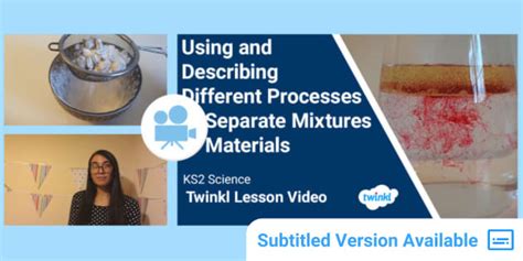 Year 5 (Ages 9-10) Science: Separating Mixtures Video Lesson