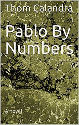 Pablo By Numbers eBook : Calandra, Thom: Amazon.in: Kindle Store