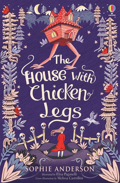 The House with Chicken Legs – Sophie Anderson | Fantasy 9+