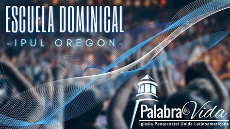 Escuela Dominical Diciembre 11 de 2022 - Iglesia Pentecostal Unida ...