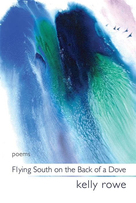 Buy Flying South on the Back of a Dove: Poems Book Online at Low Prices ...