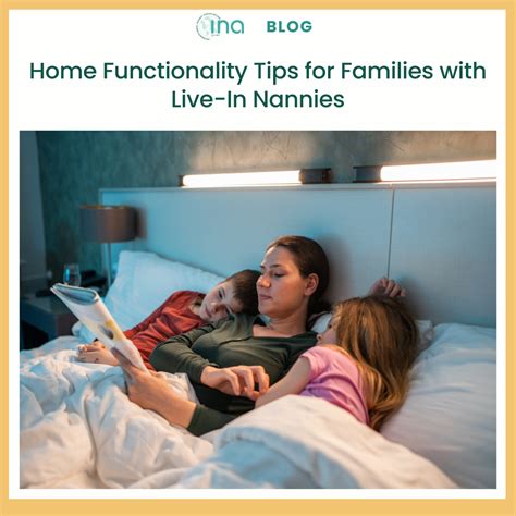 Home Functionality Tips for Families with Live-In Nannies – International Nanny Association