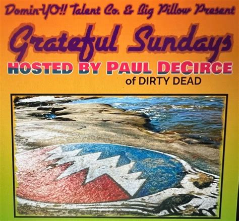 Grateful Sunday w/Paul DeCirce & Friends, 27 North Andrews Avenue, Hot ...