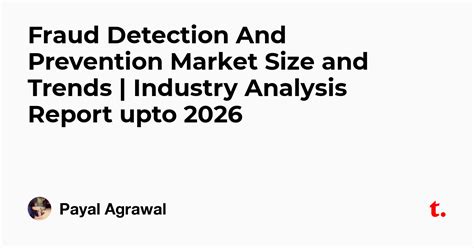 Fraud Detection And Prevention Market Size and Trends | Industry ...