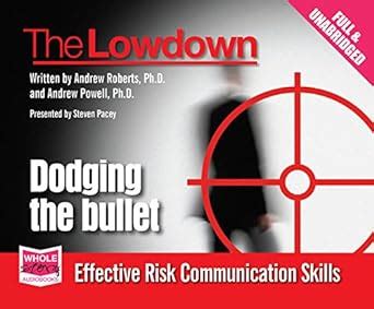 Buy The Lowdown: Dodging the Bullet - Effective Risk Communications ...