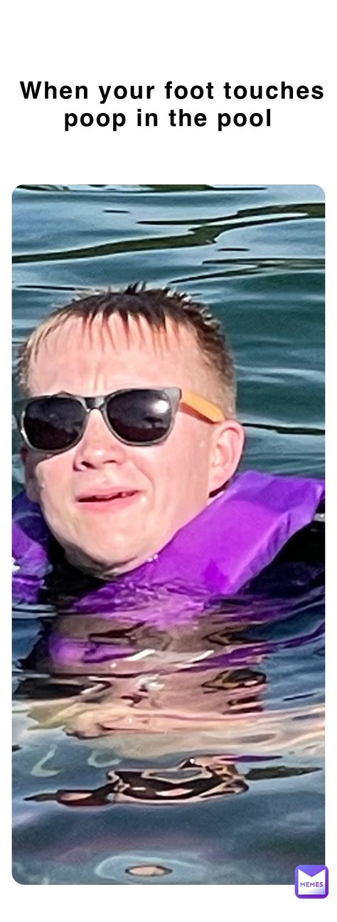 When your foot touches poop in the pool | @jesse_1633825280 | Memes