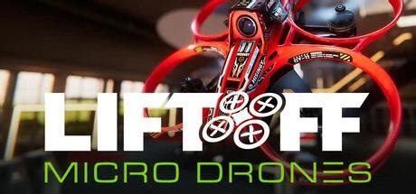 Download Liftoff: Micro Drones for PC (Latest 2025) - FileCR